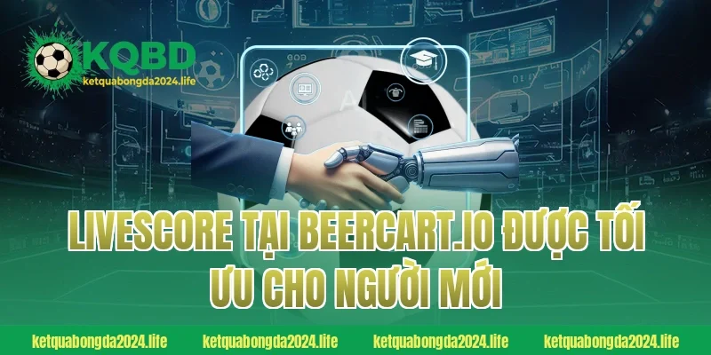 Livescore tại accounta.io được tối ưu cho người mới